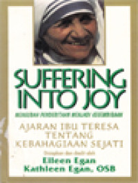 Image of Mengubah Penderitaan Menjadi Kegembiraan: Ajaran Ibu Teresa Tentang Kebahagiaan Sejati