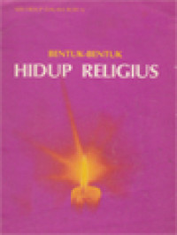 Bentuk-Bentuk Hidup Religius: Dasar-Dasar Hidup Religius