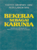 Bekerja Sebagai Karunia: Beberapa Pemikiran Mengenai Pekerjaan Manusia