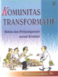 Image of Komunitas Transformatif: Makna Dan Perjuangan Secara Kristiani