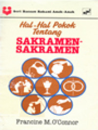 Hal-Hal Pokok Tentang Sakramen-Sakramen