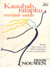 Kauubah Ratapku Menjadi Tarian: Melalui Masa-Masa Sulit Dalam Kehidupan Dengan Pengharapan