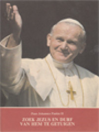 Image of Zoek Jezus En Durf Van Hem Te Getuigen: Zeven Toespraken Van Paus Johannes Paulus II Tot De Jeugd