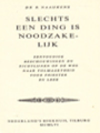 Slechts Een Ding Is Noodzakelijk: Eenvoudige Beschouwingen En Richtlijnen Op De Weg Naar Volmaaktheid Voor Priester En Leek