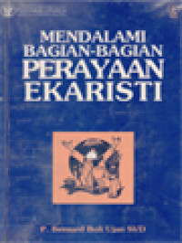 Mendalami Bagian-Bagian Perayaan Ekaristi