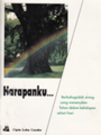 Harapanku..., Berbahagialah Orang Yang Menemukan Tuhan Dalam Kehidupan Sehari-Hari