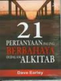 21 Pertanyaan Paling Berbahaya Di Dalam Alkitab