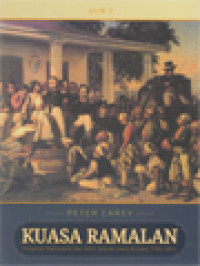 Image of Kuasa Ramalan II: Pangeran Diponegoro Dan Akhir Tatanan Lama Di Jawa (1785-1855)