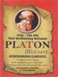 Mari Berbincang Bersama Platon (Πλάτων): Keberanian (Lakhes)