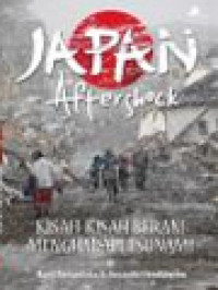 Image of Japan Aftershock: Kisah-Kisah Berani Menghadapi Tsunami