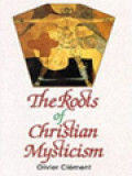 The Roots Of Christian Mysticism: Text And Commentary