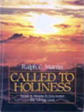 Called To Holiness: What It Means To Encounter The Living God