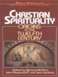Image of Christian Spirituality: Origins To The Twelfth Century I / Bernard McGinn, John Meyendorff (Edited)