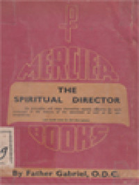 The Spiritual Director: According To The Principles Of St. John Of The Cross