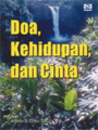 Doa, Kehidupan Dan Cinta