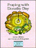 Praying With Dorothy Day