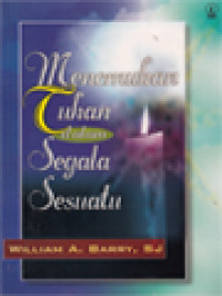 Menemukan Tuhan Dalam Segala Sesuatu