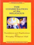 The Consecration Of The Religious: Foundations And Implications For Everyday Religious Life