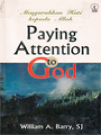 Image of Paying Attention To God: Mengarahkan Hati Kepada Allah