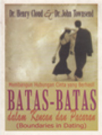 Image of Batas-Batas Dalam Kencan Dan Pacaran: Membangun Hubungan Cinta Yang Berhasil