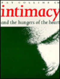 Image of Intimacy And The Hungers Of The Heart