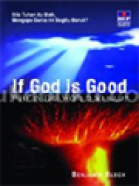 Image of Bila Tuhan Itu Baik, Mengapa Dunia Ini Begitu Buruk?