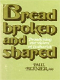 Image of Bread Broken And Shared: Broadening Our Vision Of Eucharist
