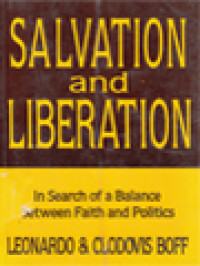 Salvation And Liberation: In Search Of A Balance Between Faith And Politics