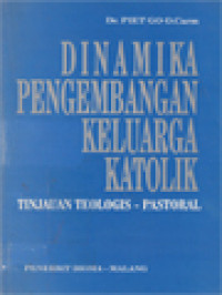 Image of Dinamika Pengembangan Keluarga Katolik: Tinjauan Teologis - Pastoral