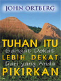 Image of Tuhan Itu Sangat Dekat Lebih Dekat Dari Yang Anda Pikirkan