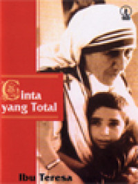 Image of Cinta Yang Total: Ibu Teresa