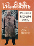 Smith Wigglesworth: Rahasia Kuasanya