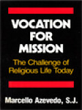 Vocation For Mission: The Challenge Of Religious Life Today