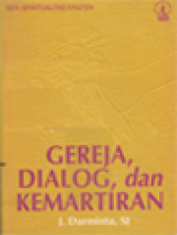 Gereja, Dialog, Dan Kemartiran