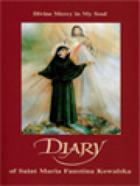 Diary Of Saint Faustina Kowalska: Divine Mercy In My Soul