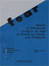 Fear: Issues Of Emotional Living In An Age Of Stress For Clergy And Religious / Marie Kraus (Edited)