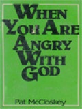 When You Are Angry With God