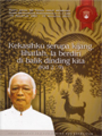 Kekasihku Serupa Kijang, Lihatlah, Ia Berdiri Di Balik Dinding Kita (Kid 2:9): Pesta Emas, 50 Tahun Hidup Membiara Romo Bernardus Soedarmodjo O.Carm (15 Agustus 1961 - 15 Agustus 2011)