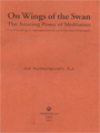 On Wings Of The Swan: The Amazing Power Of Meditation - For Healing, Empowerment, And Spiritual Growth