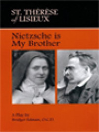 St. Thérèse Of Lisieux: Nietzsche Is My Brother