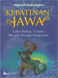 Image of Kebatinan Jawa: Laku Hidup Utama Meraih Derajat Sempurna