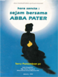 Hora Sancta: Sejam Bersama Abba Pater, Doa Meditatif-Biblis-Spiritual-Misioner