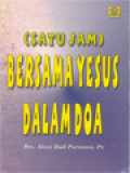 (Satu Jam) Bersama Yesus Dalam Doa