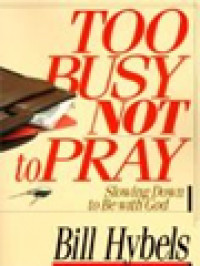Image of Too Busy Not To Pray: Slowing Down To Be With God