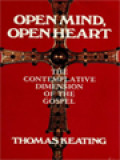 Open Mind, Open Heart: The Contemplative Dimension Of The Gospel