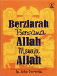 Berziarah Bersama Allah Menuju Allah