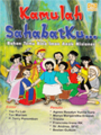 Kamulah Sahabatku..., Bahan Temu Bina Iman Anak Misioner