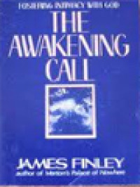 The Awakening Call: Fostering Intimacy With God