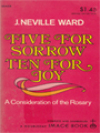 Five For Sorrow Ten For Joy: A Consideration Of The Rosary