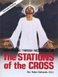 Inner Healing Through Meditations On The Stations Of The Cross